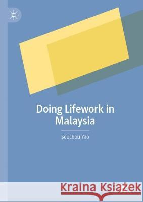 Doing Lifework in Malaysia Yao, Souchou 9789811920868 Springer Nature Singapore - książka