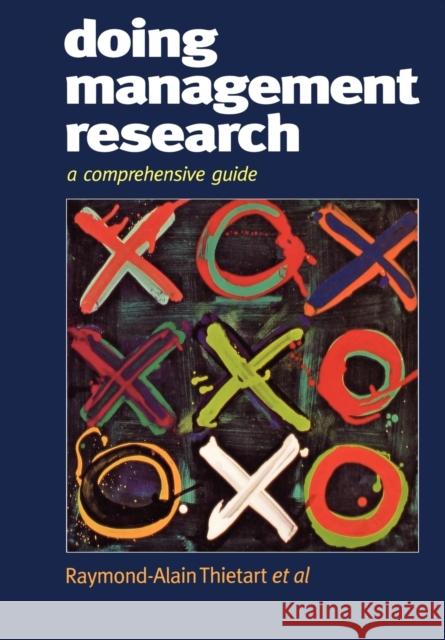 Doing Management Research: A Comprehensive Guide Thietart, Raymond Alain 9780761965176 Sage Publications - książka