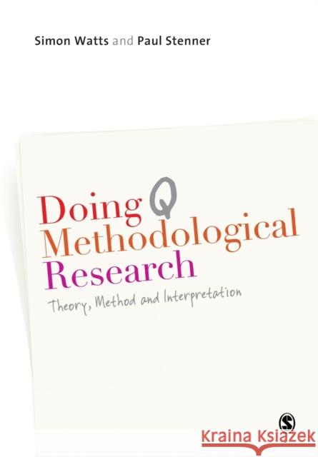 Doing Q Methodological Research Watts, Simon 9781849204156  - książka