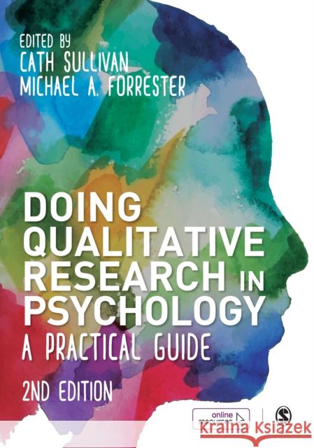 Doing Qualitative Research in Psychology: A Practical Guide Michael Forrester Cath Sullivan 9781526402783 SAGE Publications Ltd - książka