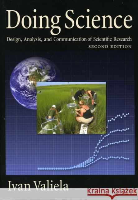 Doing Science: Design, Analysis, and Communication of Scientific Research Valiela, Ivan 9780195385731 Oxford University Press, USA - książka