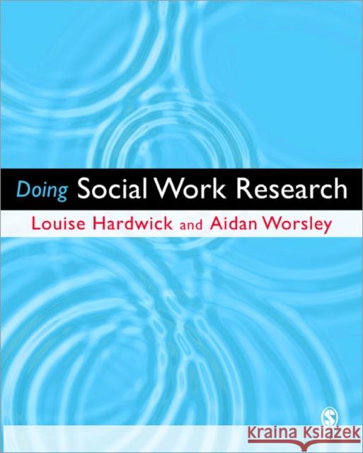 Doing Social Work Research Louise Hardwick 9781847879134  - książka