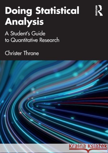 Doing Statistical Analysis: A Student's Guide to Quantitative Research Christer Thrane 9781032171326 Routledge - książka