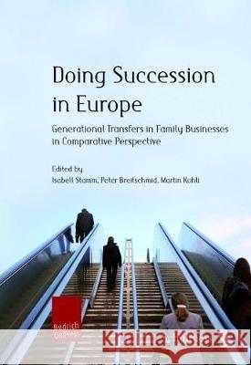Doing Succession in Europe: Generational Transfers in Family Businesses in Comparative Perspective  9783940755889 Budrich - książka