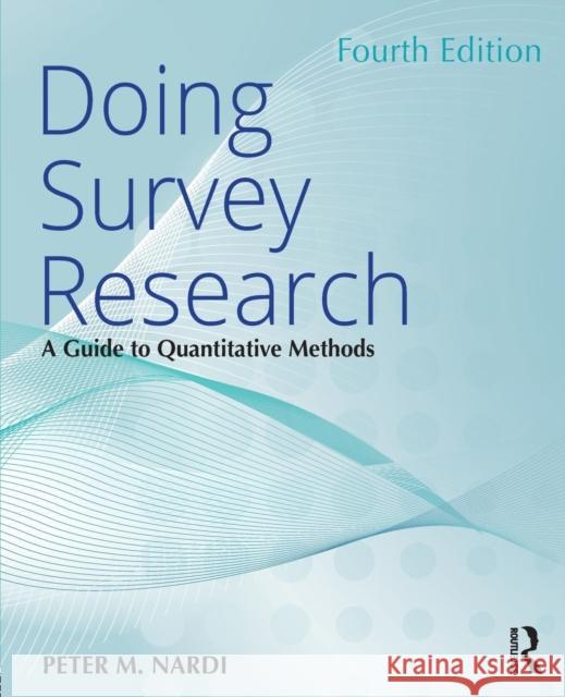 Doing Survey Research: A Guide to Quantitative Methods Nardi, Peter M. 9781138043398  - książka