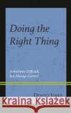 Doing the Right Thing Dewitt Jones 9781475871296 Rowman & Littlefield