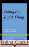 Doing the Right Thing Dewitt Jones 9781475871302 Rowman & Littlefield
