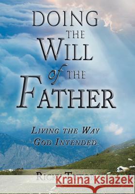 Doing the Will of the Father Ricky Tutor 9781450042994 Xlibris Corporation - książka