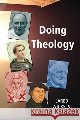 Doing Theology Jared, Sj Wicks 9780809145645 Paulist Press - książka