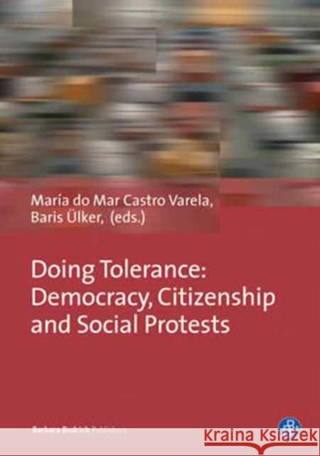 Doing Tolerance: Urban Interventions and Forms of Participation Maria Do Mar Castr Baris Ulker 9783847420248 Barbara Budrich - książka