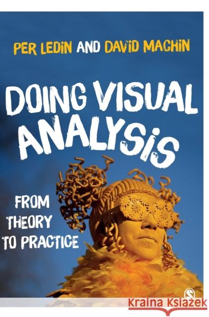 Doing Visual Analysis: From Theory to Practice Per Ledin 9781473972988 Sage Publications Ltd - książka