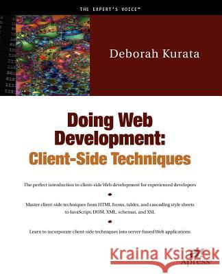 Doing Web Development: Client Side Techniques Kurata, Deborah 9781893115873 Apress - książka