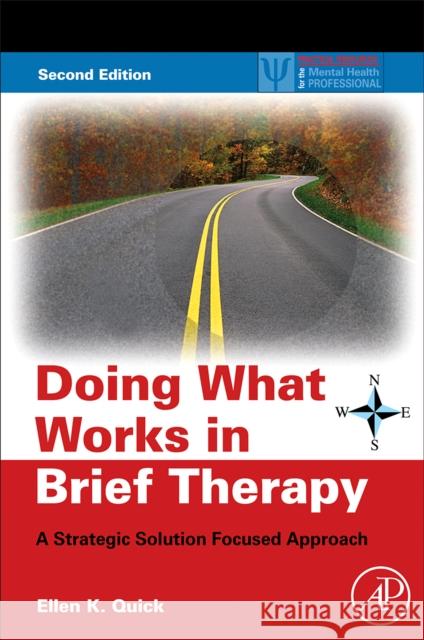 Doing What Works in Brief Therapy: A Strategic Solution Focused Approach Quick, Ellen K. 9780123741752  - książka