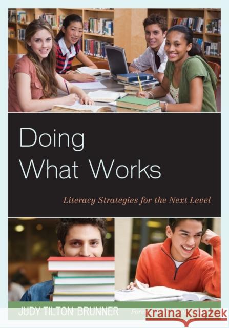 Doing What Works: Literacy Strategies for the Next Level Brunner, Judy Tilton 9781475801187 R&l Education - książka