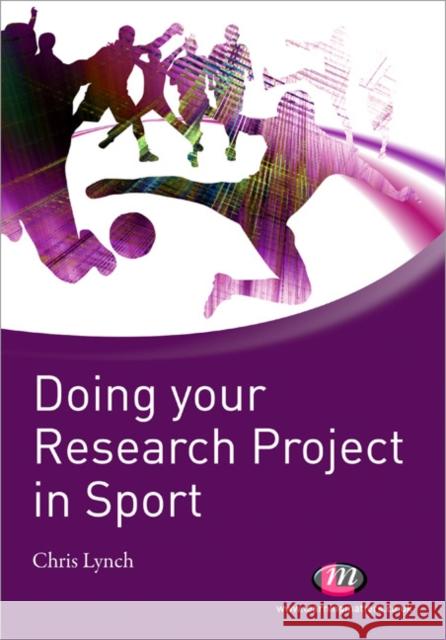 Doing Your Research Project in Sport Lynch, Chris 9781844451647  - książka