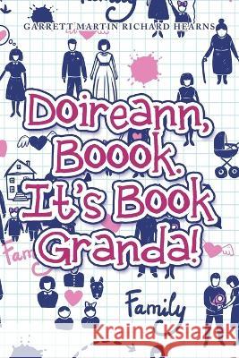 Doireann, Boook. It's Book Granda! Garrett Martin Richard Hearns   9781728374338 Authorhouse UK - książka