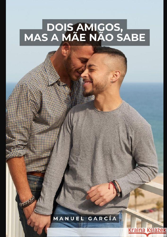 Dois Amigos, mas a Mãe não Sabe García, Manuel 9783384058836 Manuel García BR - książka