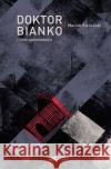 Doktor Bianko i inne opowiadania Bielawski Maciek 9788395394034 Książkowe Klimaty