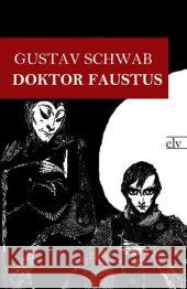 Doktor Faustus Schwab, Gustav 9783862672936 Europäischer Literaturverlag - książka