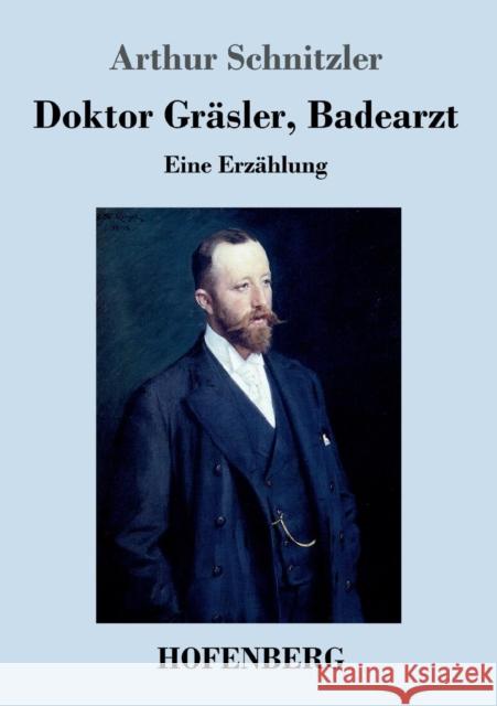 Doktor Gräsler, Badearzt: Eine Erzählung Schnitzler, Arthur 9783843072069 Hofenberg - książka