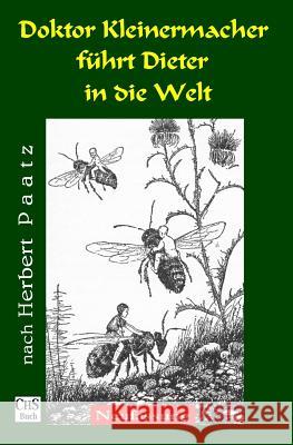 Doktor Kleinermacher Fuehrt Dieter in Die Welt Claus H. Stumpff Herbert Paatz 9781545523537 Createspace Independent Publishing Platform - książka