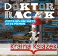 Doktor Racek - Cesta kolem světa za 31 písmen Lukáš Urbánek 9788086803401 Labyrint - książka