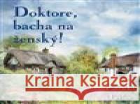 Doktore, bacha na ženský! Patrick Taylor 8595693412534 Tympanum - książka
