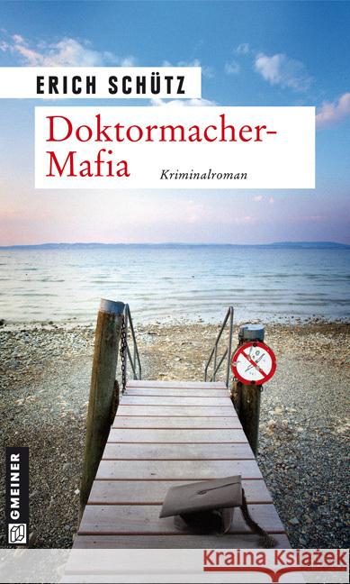 Doktormacher-Mafia : Kriminalroman Schütz, Erich 9783839212202 Gmeiner - książka