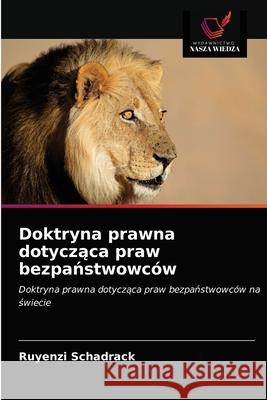 Doktryna prawna dotycząca praw bezpaństwowców Schadrack, Ruyenzi 9786203633559 Wydawnictwo Nasza Wiedza - książka