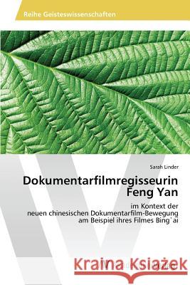 Dokumentarfilmregisseurin Feng Yan Linder Sarah 9783639729634 AV Akademikerverlag - książka