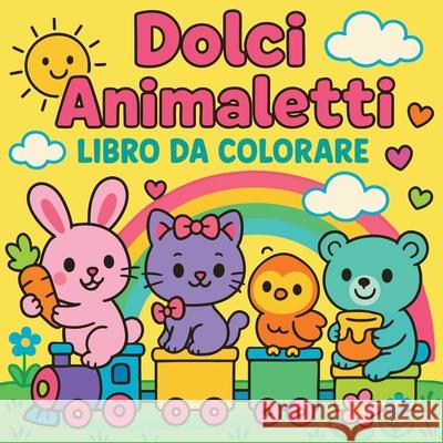 Dolci Animaletti - Libro da colorare Chris Martin 9786253576950 Chris Martin - książka