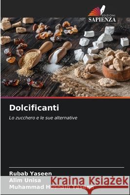 Dolcificanti Yaseen, Rubab, Unisa, Alim, Yaseen, Muhammad Husnain 9786200688422 Edizioni Sapienza - książka