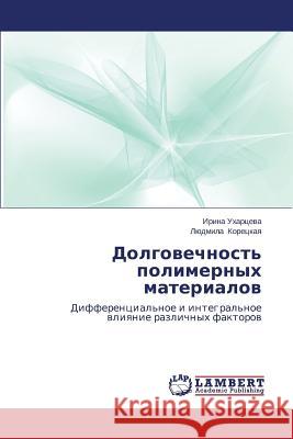 Dolgovechnost' polimernykh materialov Ukhartseva Irina 9783659001901 LAP Lambert Academic Publishing - książka