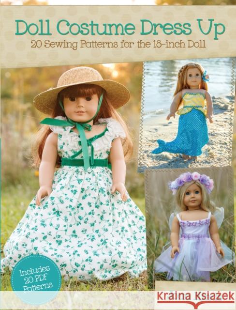 doll costume dress up: 20 sewing patterns for the 18-inch doll  Hinds, Joan 9781440238628 Kp Craft - książka