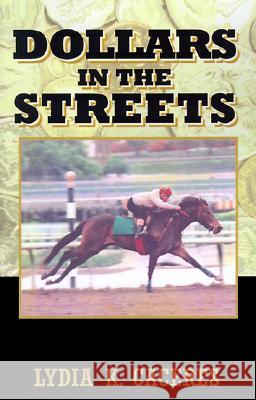 Dollars in the Streets Lydia K. Caceres 9780738823454 Xlibris Us - książka