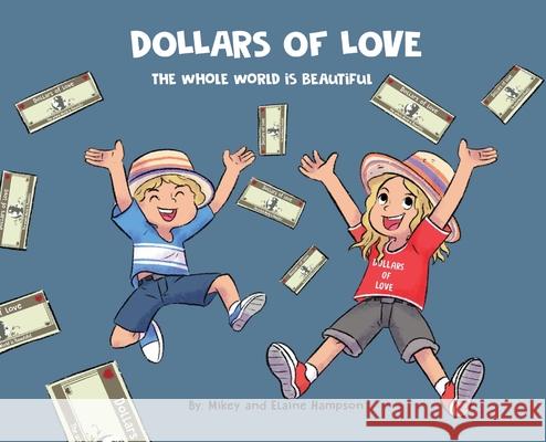 Dollars of Love Mikey Hampson Elaine Hampson 9780578948720 Dollars of Love LLC - książka