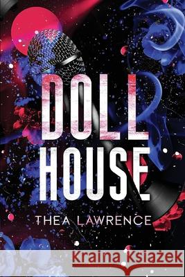 Dollhouse: A Rockstar Romance Thea Lawrence Ben Browning 9781738881031 Thea Lawrence - książka