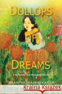 Dollops of Dreams Rajshri Rajasekaran, Shanthi Rajasekaran 9781734502909 Rsr Publishing LLC - książka