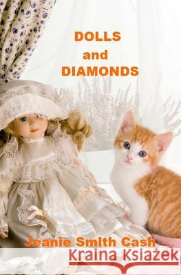 Dolls and Diamonds: . Jeanie Smith Cash 9781492968610 Createspace - książka