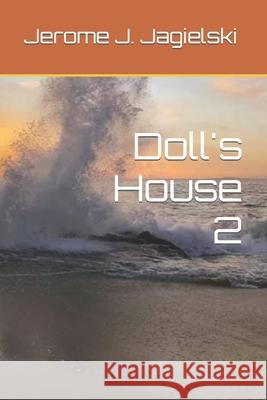 Doll's House 2 Jerome J. Jagielski 9781712606544 Independently Published - książka