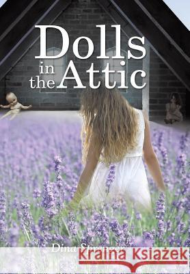 Dolls in the Attic Dina Sprenger 9781504903882 Authorhouse - książka