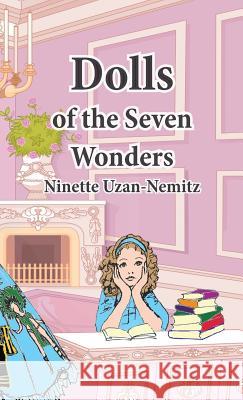 Dolls of the Seven Wonders Ninette Denise Uzan-Nemitz 9782955331347 Ds-Press - książka