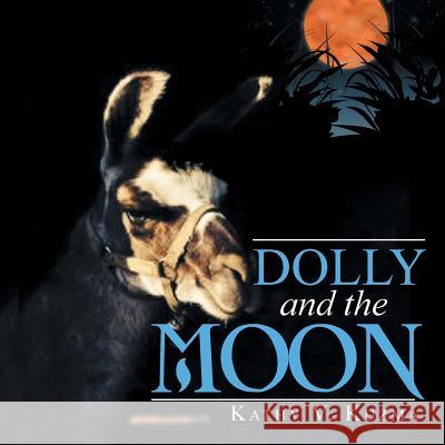 Dolly and the Moon Kathy V. Kuzma 9781491864272 Authorhouse - książka