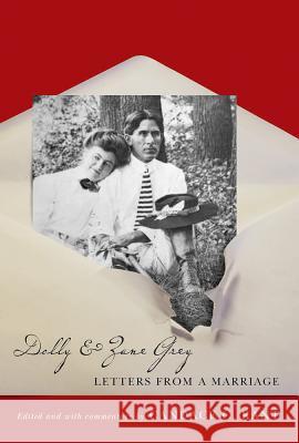 Dolly and Zane Grey : Letters from a Marriage Zane Grey Candace C. Kant 9780874177497 University of Nevada Press - książka