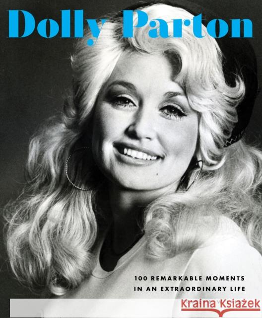 Dolly Parton: 100 Remarkable Moments in an Extraordinary Life Tracey Laird 9780760382967 Quarto Publishing Group USA Inc - książka