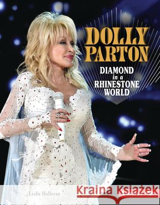 Dolly Parton: Diamond in a Rhinestone World Leslie Holleran 9781728441832 Lerner Publications (Tm) - książka