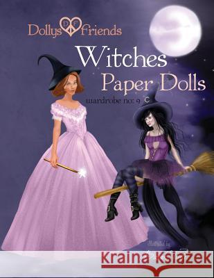 Dollys and Friends, Witches Paper Dolls, Wardrobe No: 9 Basak Tinli 9781537002934 Createspace Independent Publishing Platform - książka