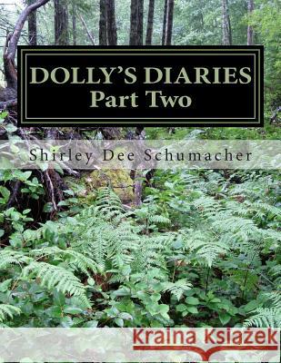 Dolly's Diaries--Part II Shirley Dee Schumacher 9781490497082 Createspace - książka