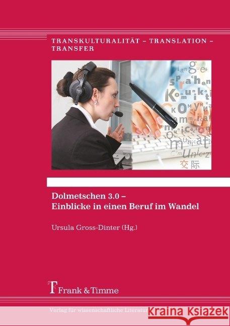 Dolmetschen 3.0 - Einblicke in einen Beruf im Wandel  9783732901883 Frank & Timme - książka