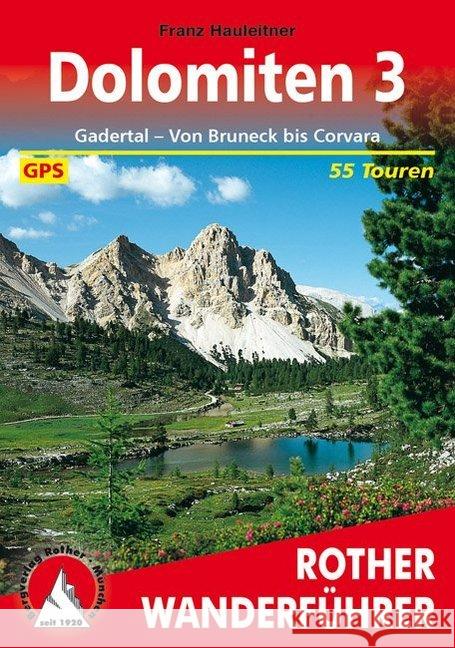 Dolomiten, Gadertal - Von Bruneck bis Corvara : 55 Touren Hauleitner, Franz   9783763340606 Bergverlag Rother - książka